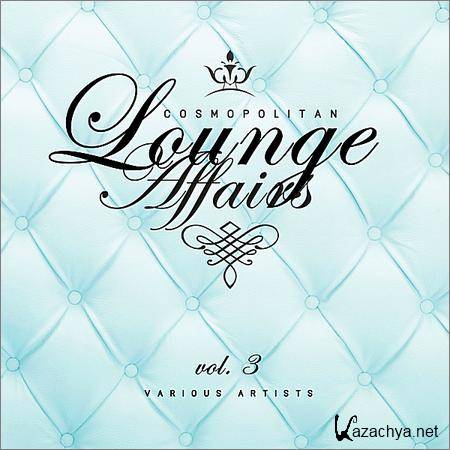 VA - Cosmopolitan Lounge Affairs Vol.3 (2018)