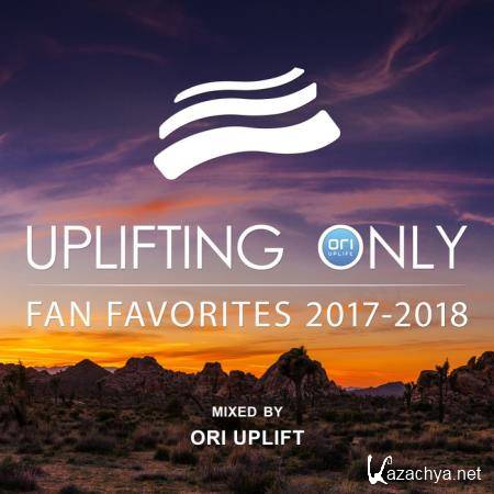 Uplifting Only: Fan Favorites 2017-2018 (Mixed By Ori Uplift) (2018)