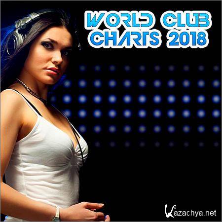VA - World Club Charts (2018)