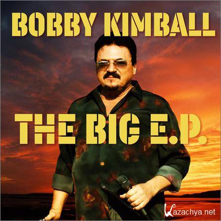 Bobby Kimball - The Big E.P. (EP) (2018)