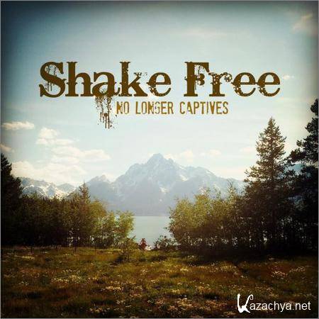 No Longer Captives - Shake Free (2018)
