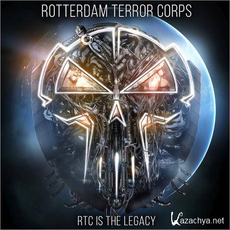 Rotterdam Terror Corps - RTC Is The Legacy (2018)