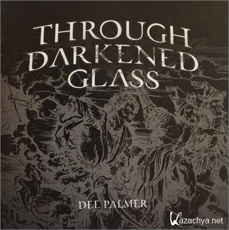 Dee Palmer - Through Darkened Glass (2018)