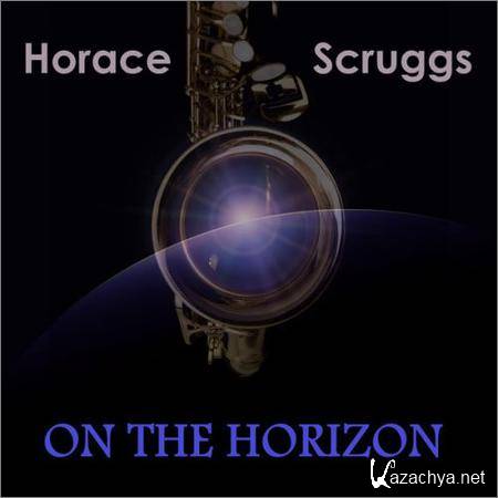 Horace Scruggs - On The Horizon (2018)