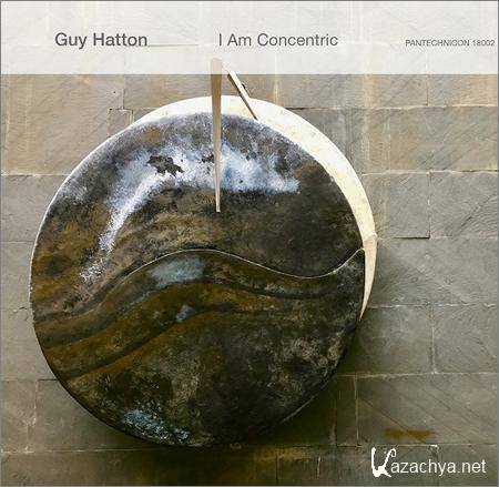 Guy Hatton - I Am Concentric (2019)