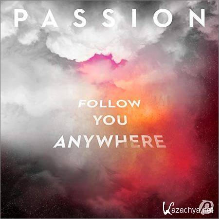 Passion - Follow You Anywhere (Live) (2019)