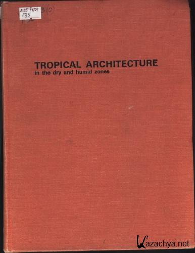 Maxwell Fry, Jane Drew  - Tropical Architecture.  