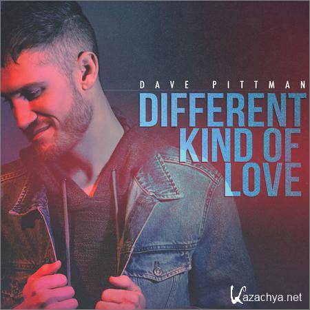 Dave Pittman - Different Kind of Love (2019)