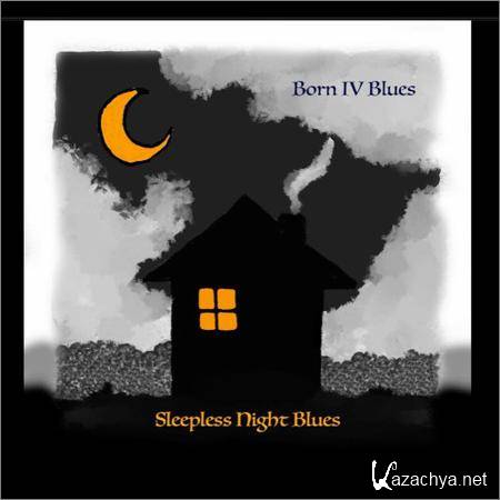 Born IV Blues - Sleepless Night Blues (2019)