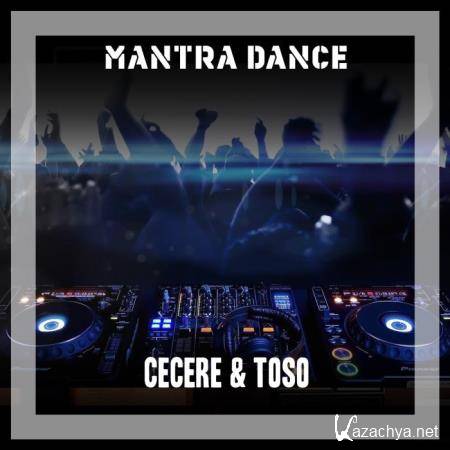 Cecere & Toso - Mantra Dance (2019)