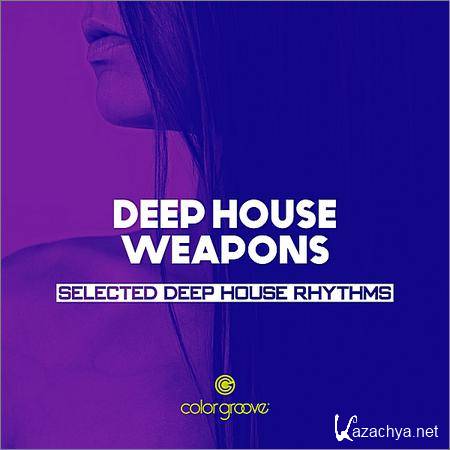 VA - Deep House Weapons (Selected Deep House Rhythms) (2018)
