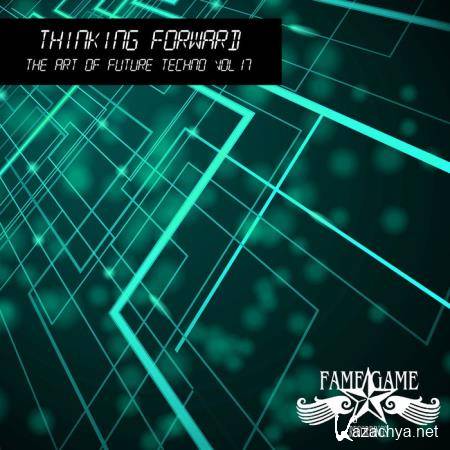 Thinking Forward - The Art of Future Techno, Vol. 17 (2019)
