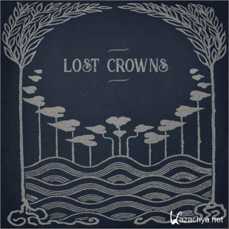 Lost Crowns - Every Night Something Happens (2019)