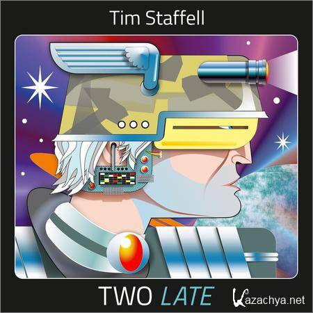 Tim Staffell - Two Late (2018)