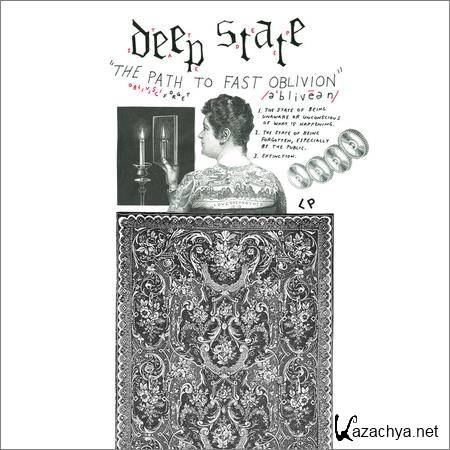Deep State - The Path to Fast Oblivion (2019)
