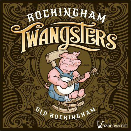 Rockingham Twangsters - Old Rockingham (2019)