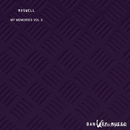 Roswell (IT) - MY MEMORIES VOL 3 (2019)