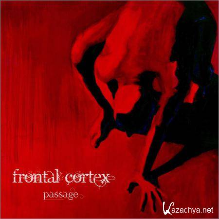 Frontal Cortex - Passage (2018)