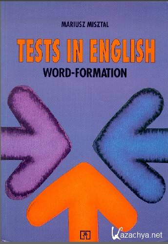 Mariusz Misztal - Tests in English - Word formation