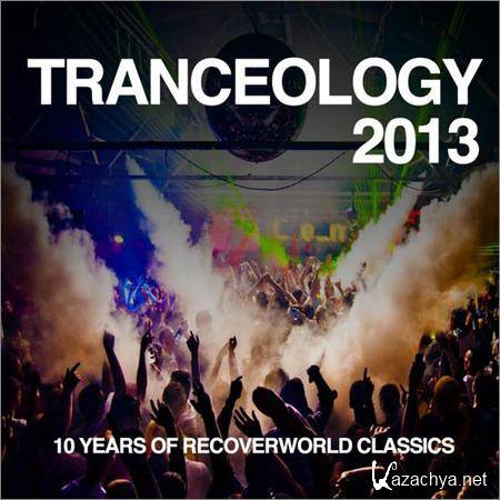 VA - Tranceology 2013 (10 Years of Recoverworld) (2019)