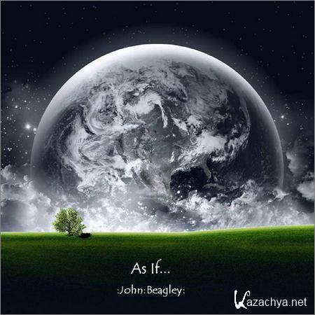 John Beagley - As If... (2018)