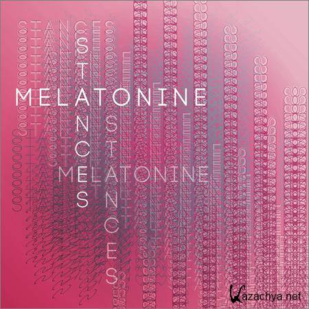 Melatonine - Stances (2019)