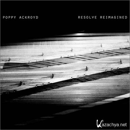 Poppy Ackroyd - Resolve Reimagined (2019)