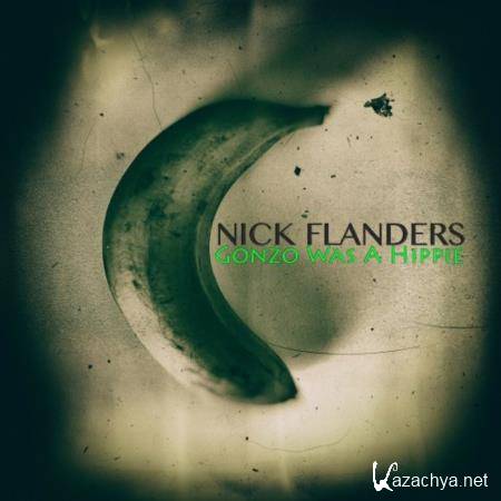 Nick Flanders - Gonzo Was a Hippie (2019)