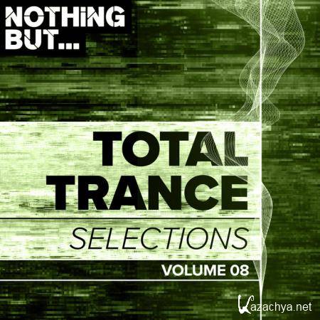 Nothing But... Total Trance Selections Vol. 08 (2019)