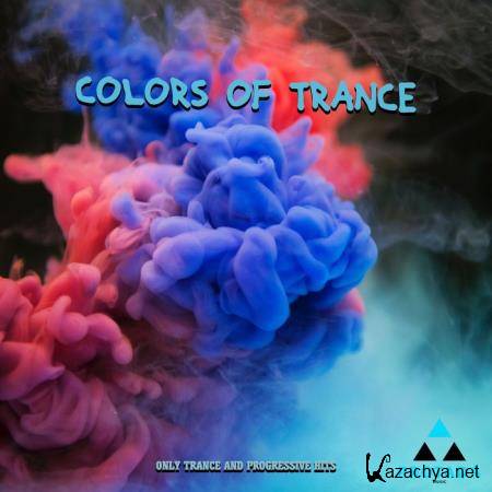 Colors of Trance (Only Trance and Progressive Hits) (2019)