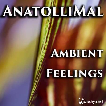 AnatolliMal - Ambient Feelings (2019)