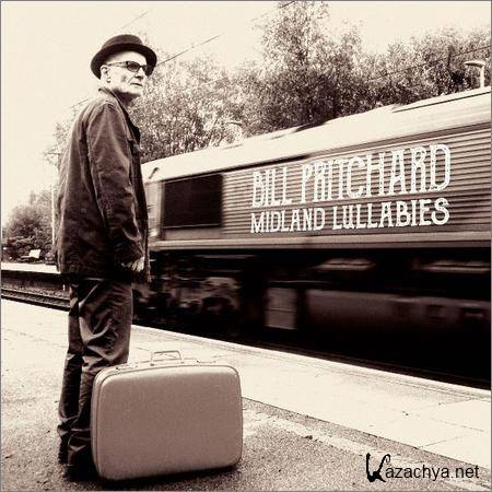 Bill Pritchard - Midland Lullabies (2019)