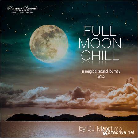 VA - DJ Maretimo - Full Moon Chill Vol. 3 - A Magical Sound Journey (2019)
