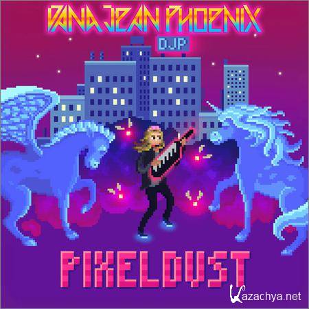 Dana Jean Phoenix - PixelDust (2018)