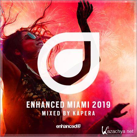 VA - Enhanced Miami 2019 (Mixed by Kapera) (2019)