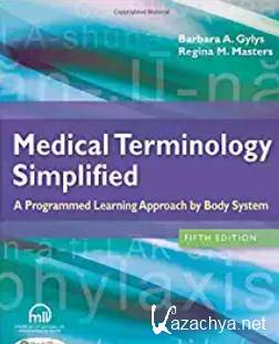 Medical terminology simplified. A Programmed Learning Approach by Body Systems