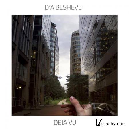 Ilya Beshevli - Deja Vu (2019)