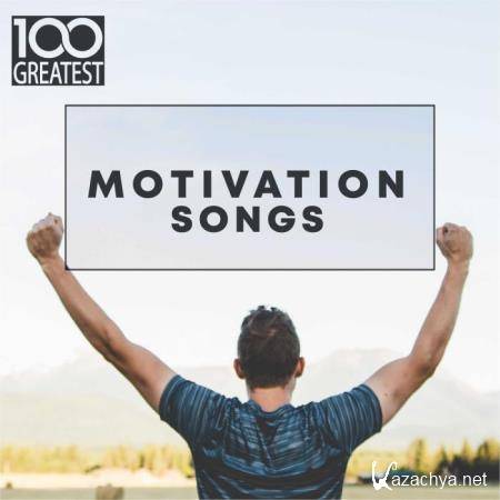 100 Greatest Motivation Songs (2019) FLAC