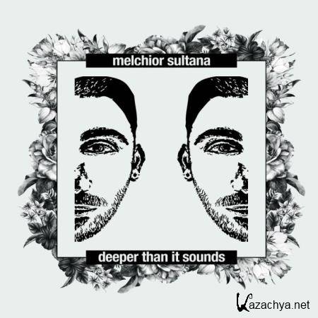 Melchior Sultana - Deeper Than It Sounds (2019)