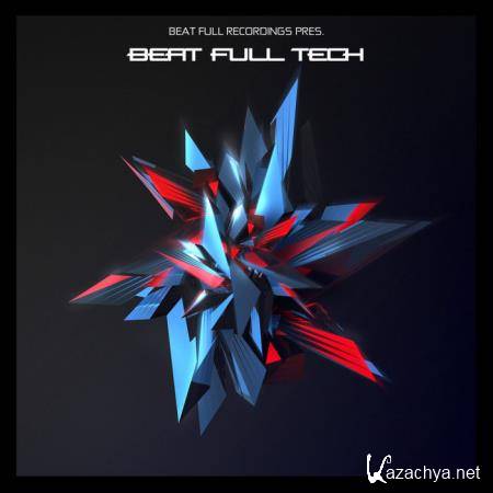 Beat Full Recordings: Beat Full Tech (2019)
