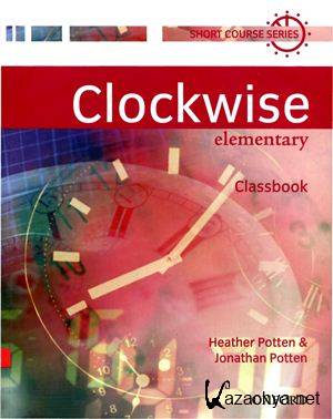 Clockwise Elementary (Classbook, Teacher's book, Teacher's Resource Pack, Audio Cassette)