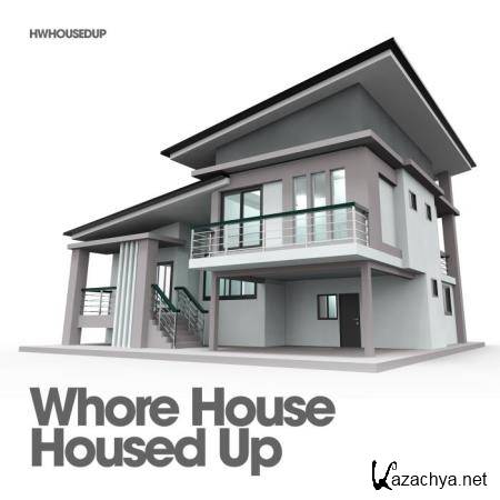 Whore House / Housed Up (2019)