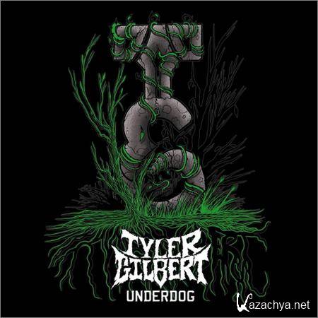 Tyler Gilbert - Underdog (2019)