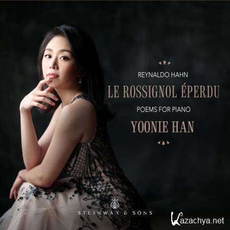 Yoonie Han - Hahn: Le rossignol eperdu (2019) FLAC