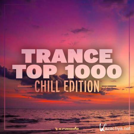 Armada Music Bundles - Trance Top 1000 (Chill Edition) (2019)