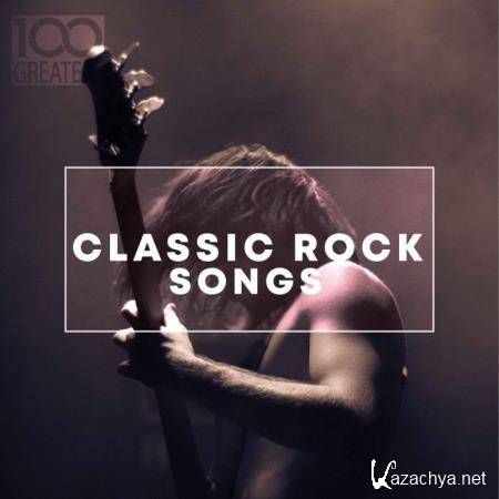 100 Greatest Classic Rock Songs (2019) FLAC
