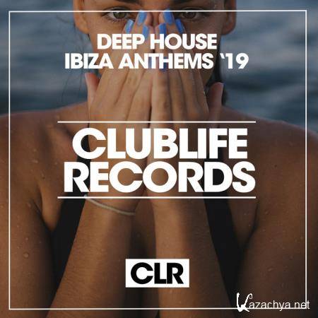 Deep House Ibiza Anthems '19 (2019)