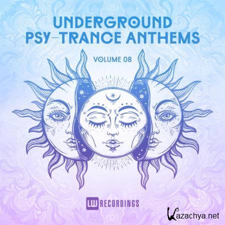 Underground Psy-Trance Anthems, Vol. 08 (2019)
