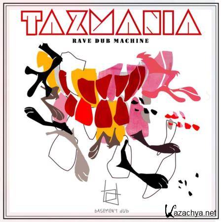 Rave Dub Machine - Tazmania (2019)