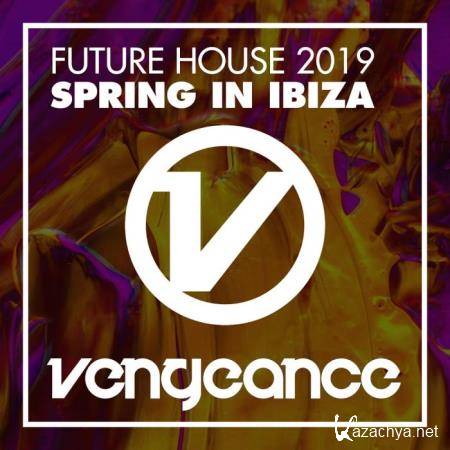 Future House 2019 (Spring In Ibiza) (2019)